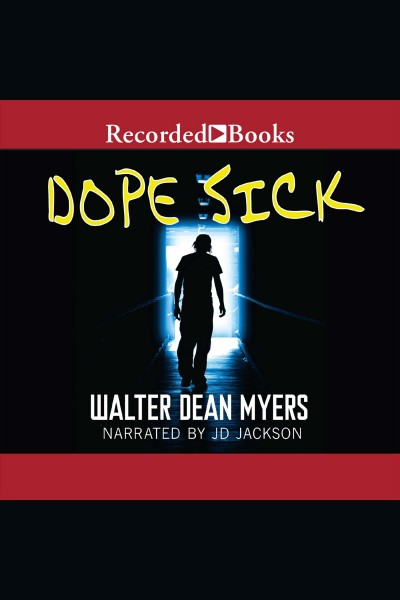 Dope sick [electronic resource] / Walter Dean Myers.