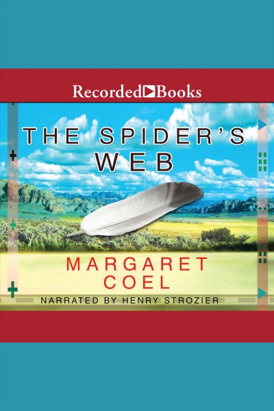 The spider's web [electronic resource] / Margaret Coel.
