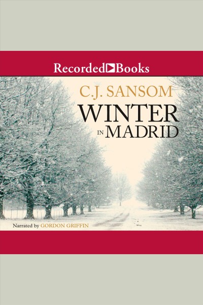 Winter in Madrid [electronic resource] / C.J. Sansom.