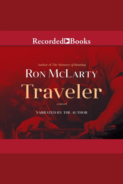 Traveler [electronic resource] / Ron McLarty.