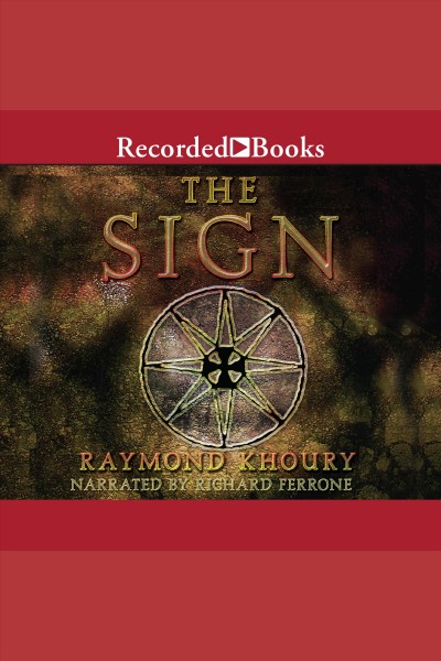 The sign [electronic resource] / Raymond Khoury.
