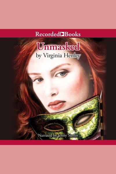 Unmasked [electronic resource] / Virginia Henley.
