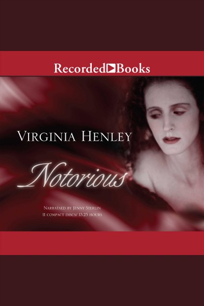 Notorious [electronic resource] / Virginia Henley.