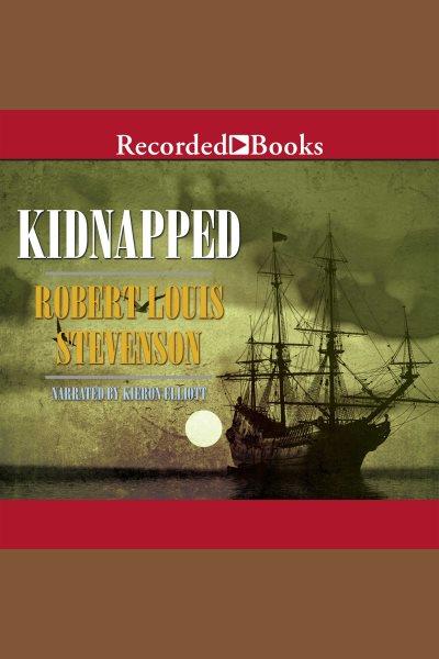 Kidnapped  [electronic resource] : new recording/ Robert Louis Stevenson.