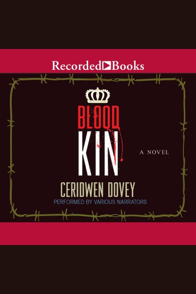 Blood kin [electronic resource] : a novel / Ceridwen Dovey.