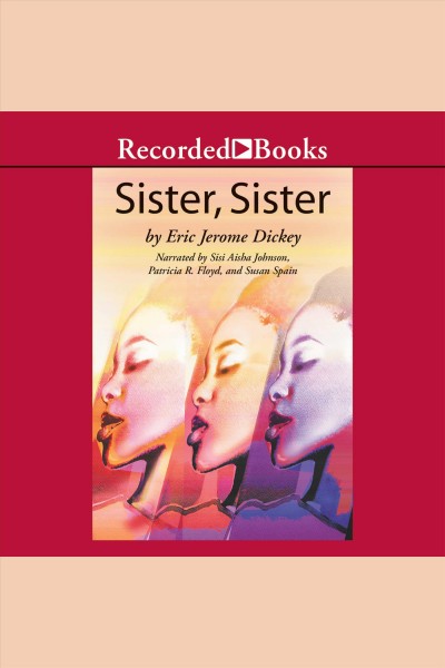 Sister, sister [electronic resource] / Eric Jerome Dickey.