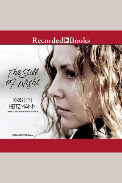 The still of night [electronic resource] / Kristen Heitzmann.