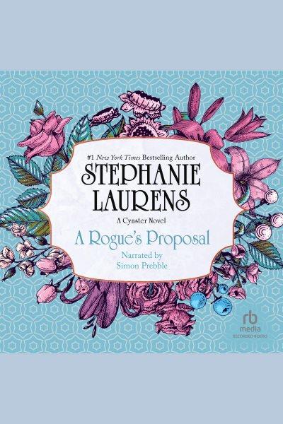 A rogue's proposal [electronic resource] / Stephanie Laurens.