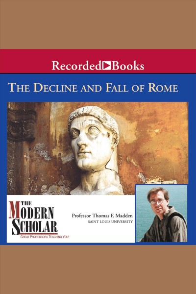 The decline and fall of Rome [electronic resource] / Thomas F. Madden.