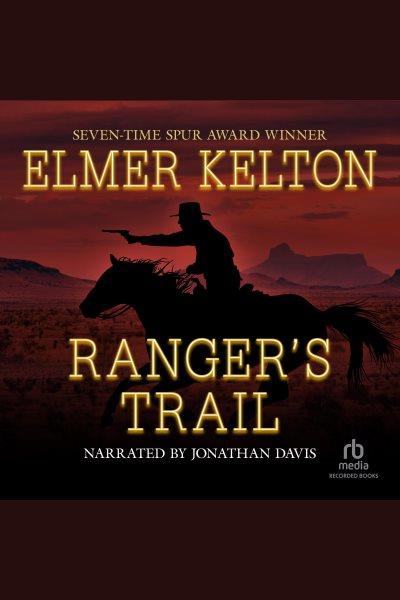 Ranger's trail [electronic resource] / Elmer Kelton.