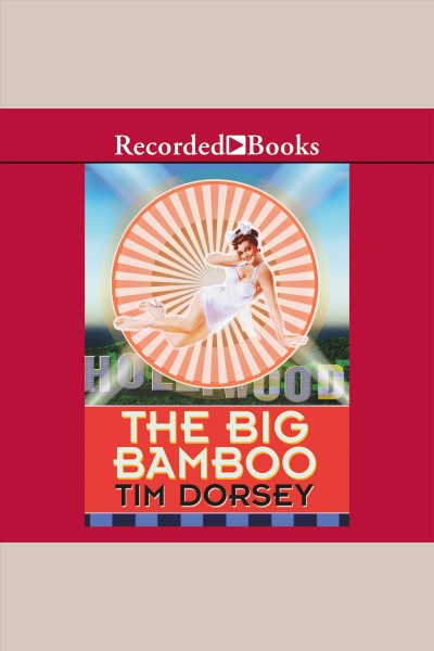 The big bamboo [electronic resource] / Tim Dorsey.