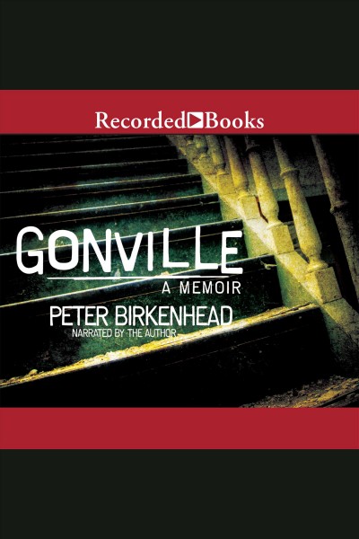 Gonville [electronic resource] : a memoir / Peter Birkenhead.