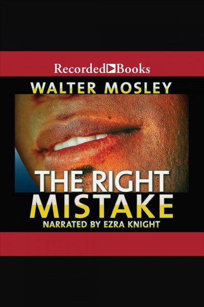 The right mistake [electronic resource] : the further philosophical investigations of Socrates Fortlow / Walter Mosley.