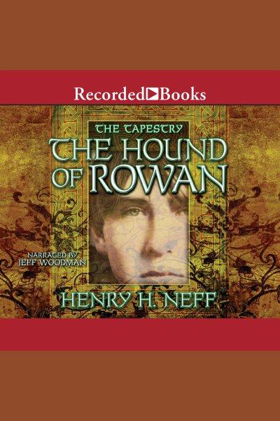 The hound of Rowan [electronic resource] / Henry H. Neff.