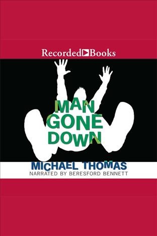 Man gone down [electronic resource] / Michael Thomas.