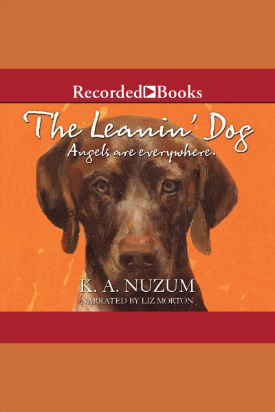 The leanin' dog [electronic resource] / K.A. Nuzum.