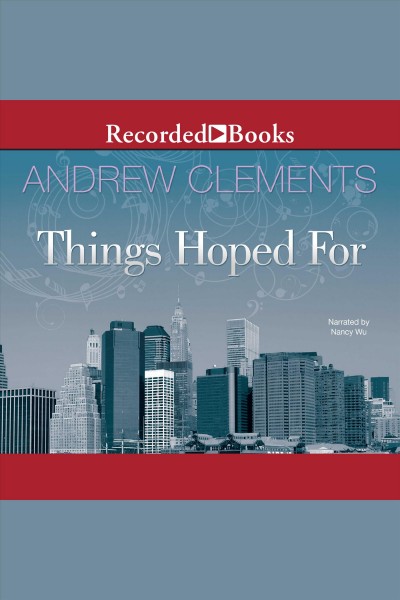 Things hoped for [electronic resource] / Andrew Clements.