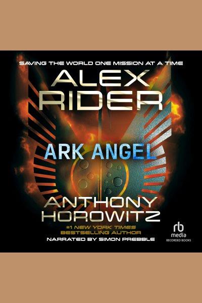 Ark angel [electronic resource] / Anthony Horowitz.