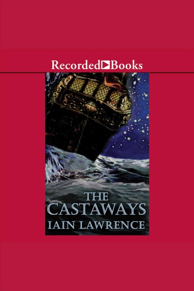 The castaways [electronic resource] / Iain Lawrence.
