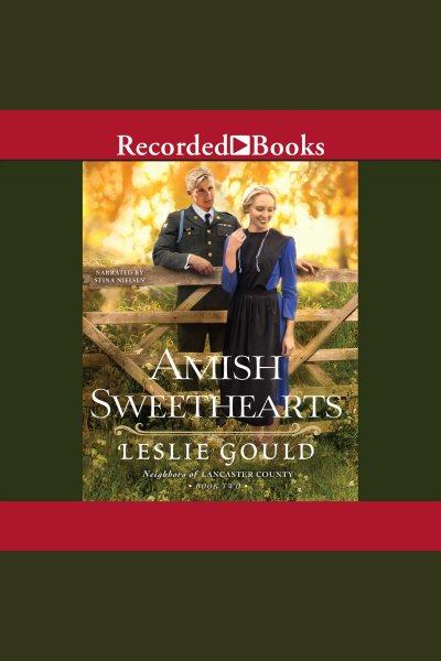 Amish sweethearts [electronic resource] / Leslie Gould.