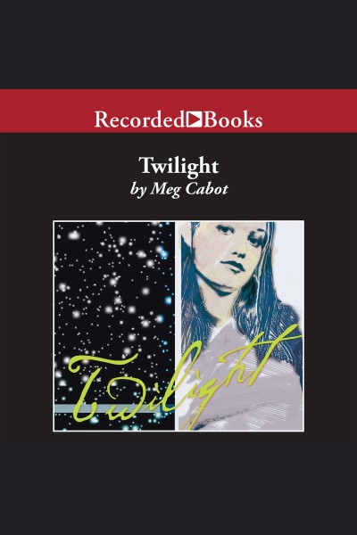 Twilight [electronic resource] / Meg Cabot.