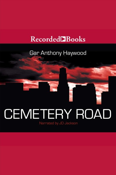 Cemetery Road [electronic resource] / Gar Anthony Haywood.