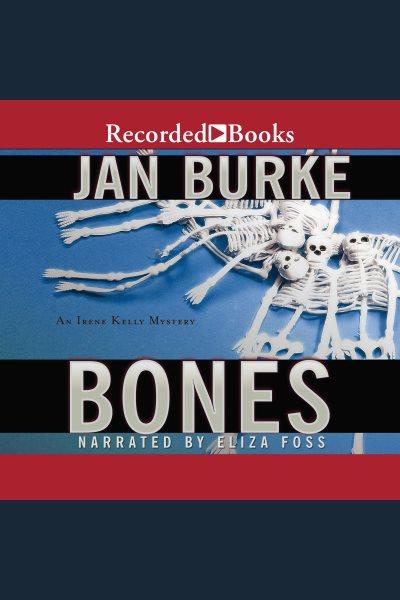 Bones [electronic resource] / Jan Burke.