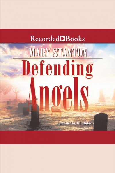 Defending angels [electronic resource] / Mary Stanton.