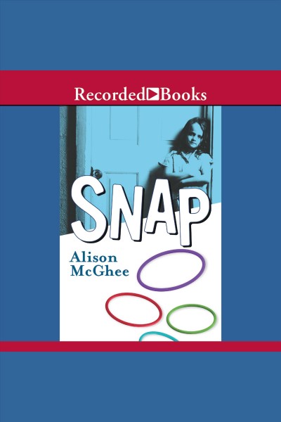 Snap [electronic resource] / Alison McGhee.