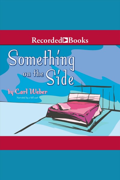 Something on the side [electronic resource] / Carl Weber.