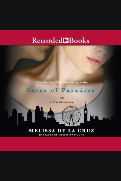 Gates of Paradise [electronic resource] / Melissa de la Cruz.