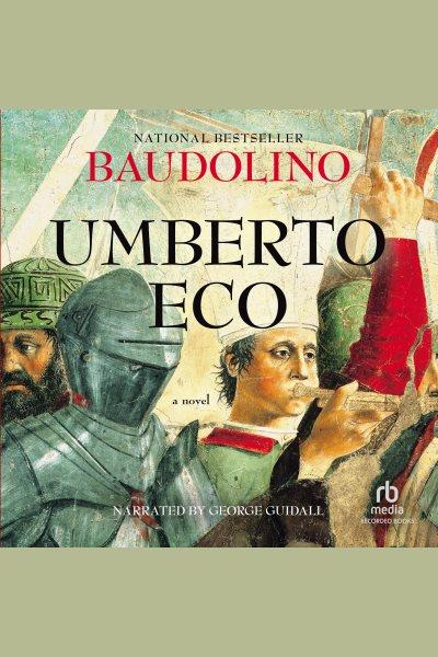 Baudolino [electronic resource] / Umberto Eco.