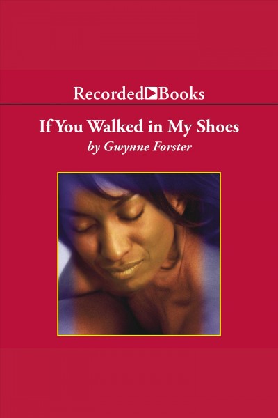 If you walked in my shoes [electronic resource] / Gwynne Forster.