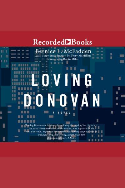 Loving donovan [electronic resource] / Bernice L. McFadden and Terry McMillan.