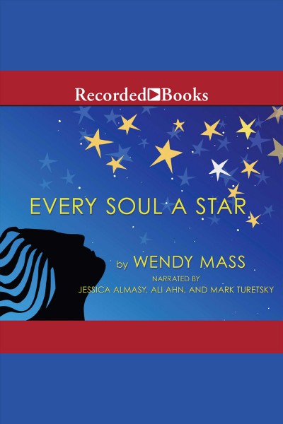 Every soul a star [electronic resource] / Wendy Mass.
