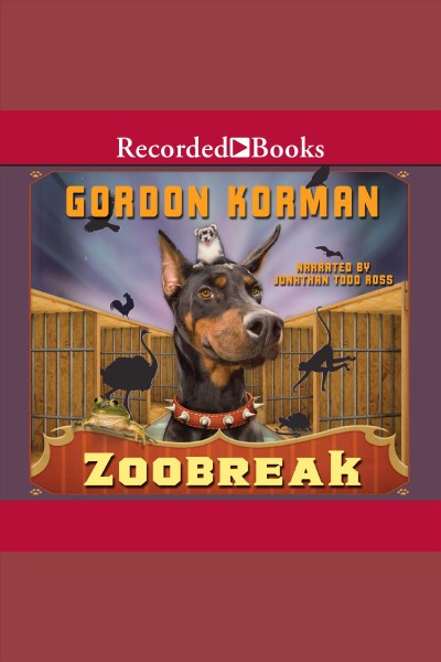 Zoobreak [electronic resource] / Gordon Korman.