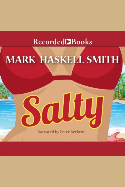Salty [electronic resource] / Mark Haskell Smith.