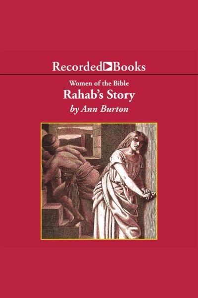 Rahab's story [electronic resource] / Ann Burton.