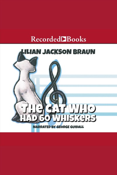 The cat who had 60 whiskers [electronic resource] / Lilian Jackson Braun.