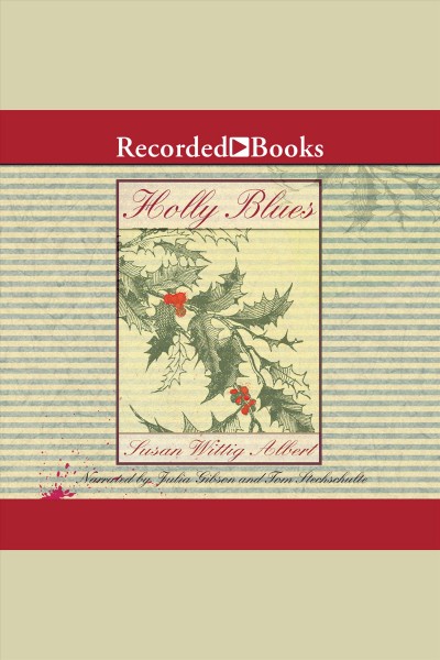 Holly blues [electronic resource] / Susan Wittig Albert.