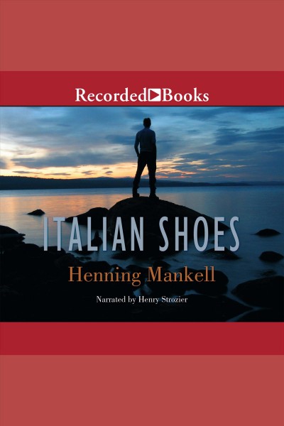 Italian shoes [electronic resource] / Henning Mankell ; English translation by Laurie Thompson.