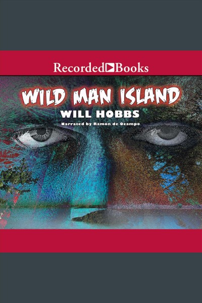 Wild Man Island [electronic resource] / Will Hobbs.