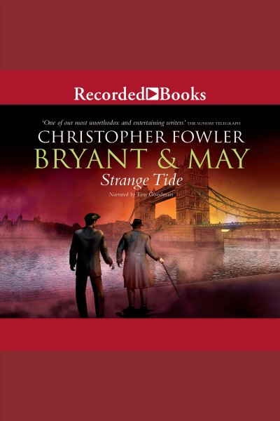 Bryant & May [electronic resource] : strange tide / Christopher Fowler.
