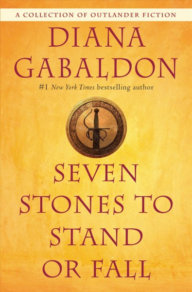 Seven stones to stand or fall [electronic resource]. Diana Gabaldon.