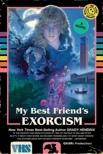 My best friend's exorcism [electronic resource] : A Novel. Grady Hendrix.