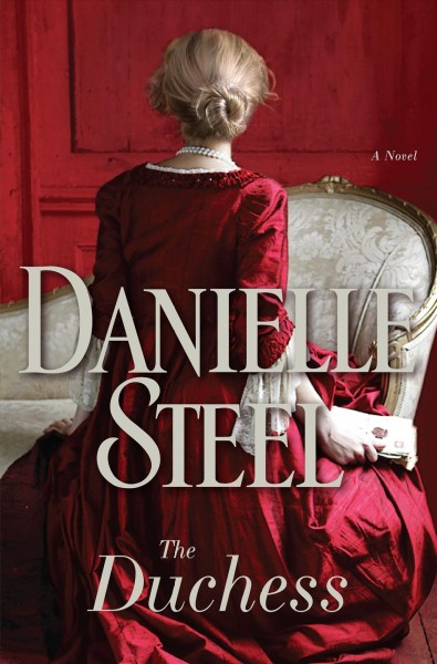 The duchess [electronic resource] : A Novel. Danielle Steel.