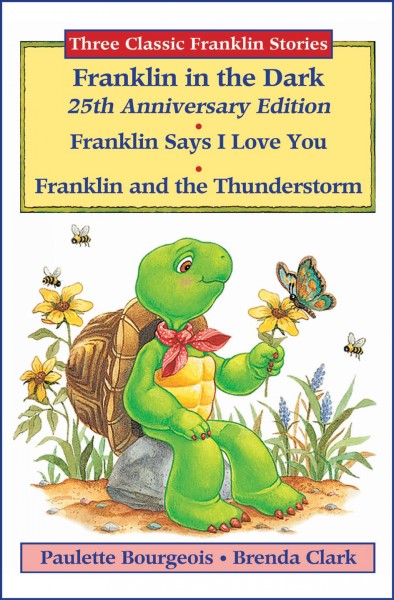 Franklin in the dark (25th anniversary edition) [electronic resource] : A Classic Franklin Story. Paulette Bourgeois.