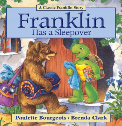 Franklin has a sleepover [electronic resource]. Paulette Bourgeois.