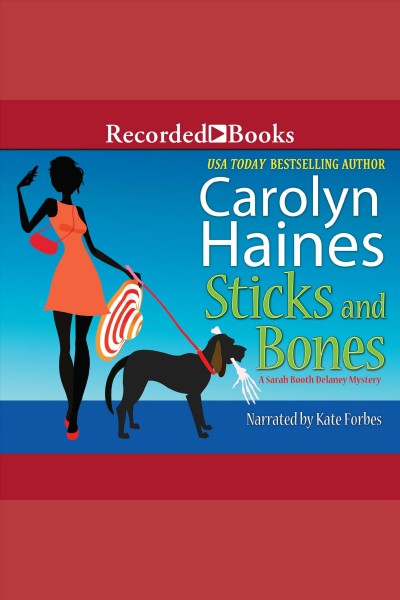 Sticks and bones [electronic resource] / Carolyn Haines.