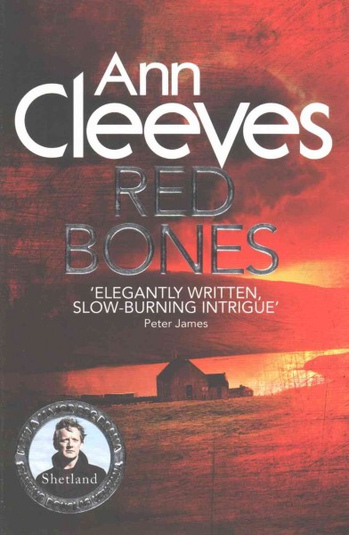 Red bones / Shetland Book 3 / Ann Cleeves.